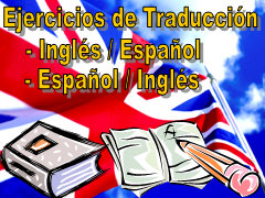Ejercicios de traducción inglés - español / español - inglés